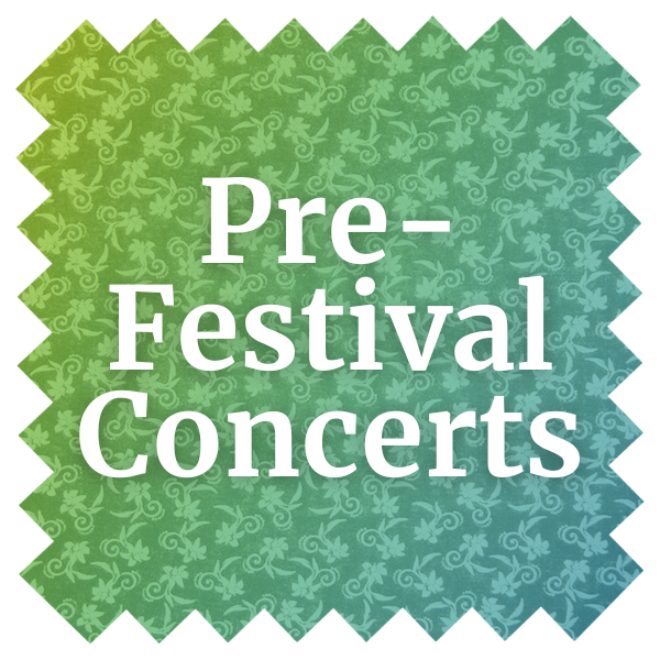 ---Pre-Festival Concerts
